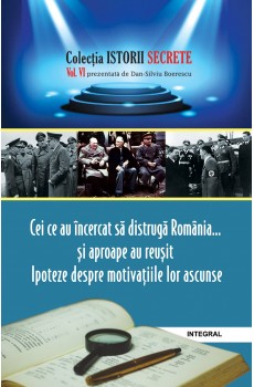 eBook - Cei ce au încercat să distrugă România - Boerescu Dan-Silviu
