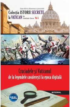 eBook - Cruciadele și Vaticanul – de la legendele cavalerești la epoca digitală - Vladimir Duca