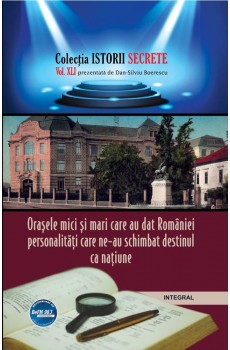 eBook - Orașele mici și mari care au dat României personalități - Boerescu Dan-Silviu