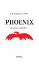 Phoenix: Însă eu, o pasăre